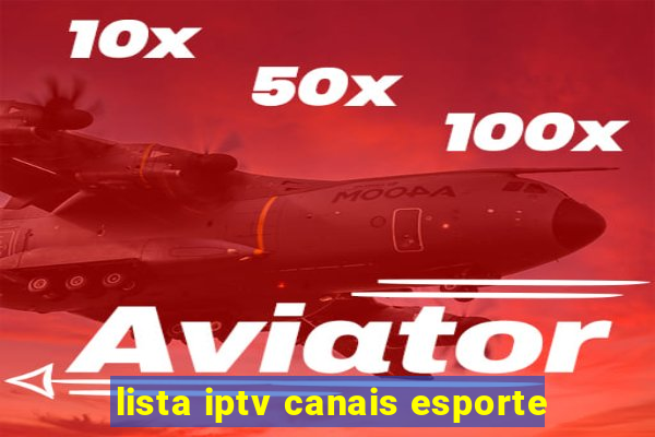 lista iptv canais esporte